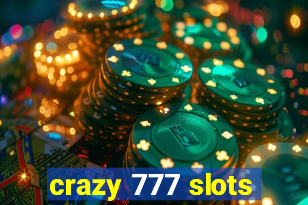 crazy 777 slots